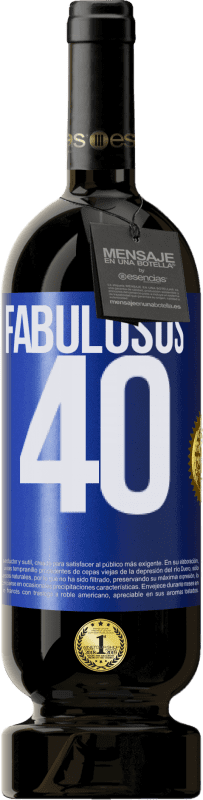 49,95 € | Vino Tinto Edición Premium MBS® Reserva Fabulosos 40 Etiqueta Azul. Etiqueta personalizable Reserva 12 Meses Cosecha 2014 Tempranillo