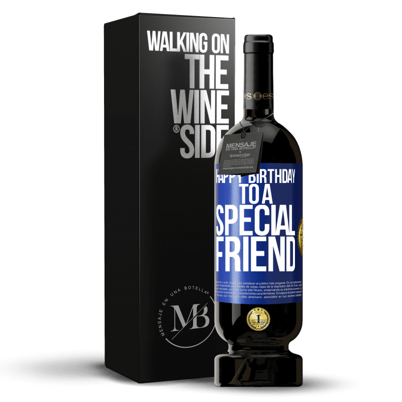 49,95 € Free Shipping | Red Wine Premium Edition MBS® Reserve Happy birthday to a special friend Blue Label. Customizable label Reserve 12 Months Harvest 2014 Tempranillo