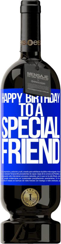«Joyeux anniversaire à un ami spécial» Édition Premium MBS® Réserve