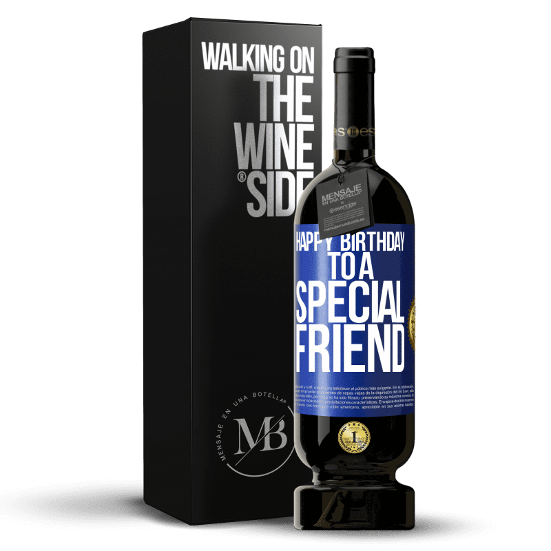 49,95 € Envio grátis | Vinho tinto Edição Premium MBS® Reserva Feliz aniversário para um amigo especial Etiqueta Azul. Etiqueta personalizável Reserva 12 Meses Colheita 2015 Tempranillo