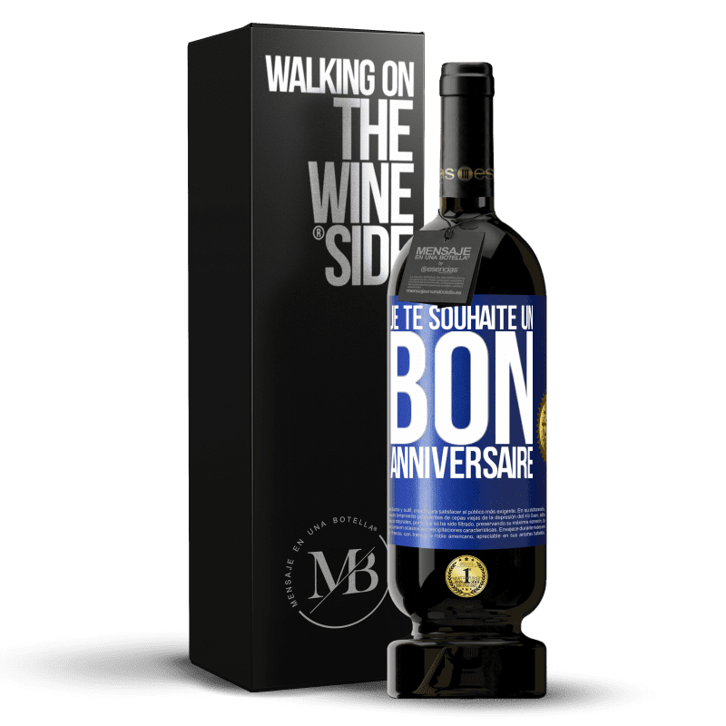 49,95 € Envoi gratuit | Vin rouge Édition Premium MBS® Réserve Je te souhaite un bon anniversaire Étiquette Bleue. Étiquette personnalisable Réserve 12 Mois Récolte 2015 Tempranillo