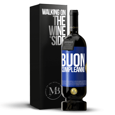 «Buon compleanno» Edizione Premium MBS® Riserva