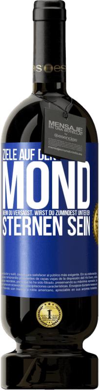 49,95 € Kostenloser Versand | Rotwein Premium Ausgabe MBS® Reserve Ziele auf den Mond, wenn du versagst, wirst du zumindest unter den Sternen sein Blaue Markierung. Anpassbares Etikett Reserve 12 Monate Ernte 2016 Tempranillo