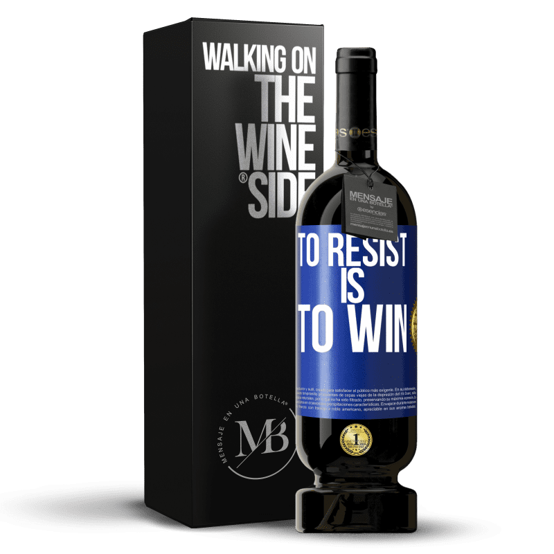 49,95 € Free Shipping | Red Wine Premium Edition MBS® Reserve To resist is to win Blue Label. Customizable label Reserve 12 Months Harvest 2014 Tempranillo