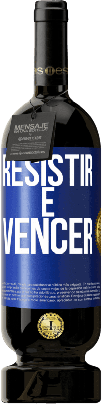 49,95 € | Vinho tinto Edição Premium MBS® Reserva Resistir é vencer Etiqueta Azul. Etiqueta personalizável Reserva 12 Meses Colheita 2016 Tempranillo