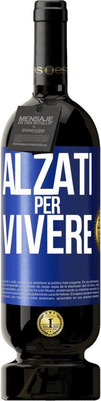 «Alzati per vivere» Edizione Premium MBS® Riserva