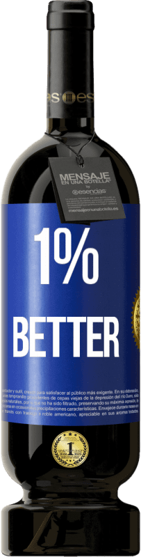 49,95 € | 红酒 高级版 MBS® 预订 1% Better 蓝色标签. 可自定义的标签 预订 12 个月 收成 2015 Tempranillo