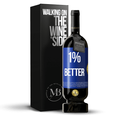 «1% Better» Edizione Premium MBS® Riserva
