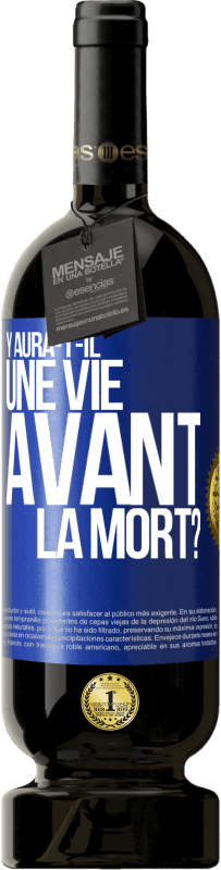 49,95 € Envoi gratuit | Vin rouge Édition Premium MBS® Réserve Y aura-t-il une vie avant la mort? Étiquette Bleue. Étiquette personnalisable Réserve 12 Mois Récolte 2016 Tempranillo