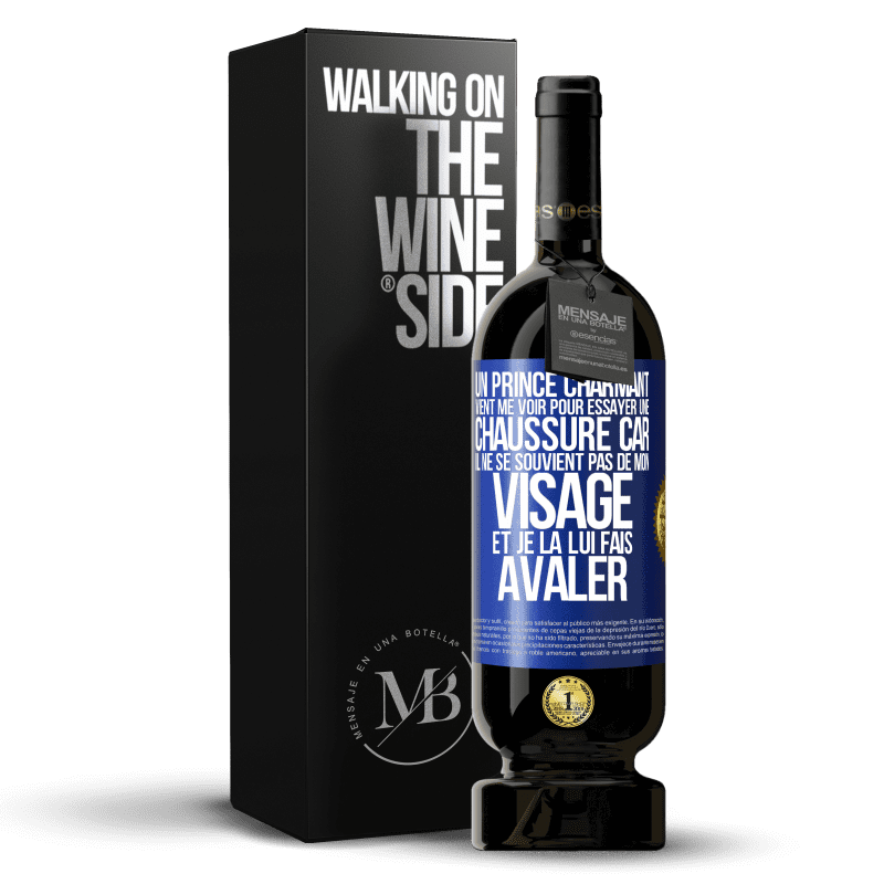 49,95 € Envoi gratuit | Vin rouge Édition Premium MBS® Réserve Un prince charmant vient me voir pour essayer une chaussure car il ne se souvient pas de mon visage et je la lui fais avaler Étiquette Bleue. Étiquette personnalisable Réserve 12 Mois Récolte 2016 Tempranillo