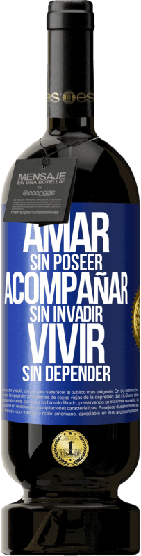 49,95 € | Vino Tinto Edición Premium MBS® Reserva Amar sin poseer, acompañar sin invadir, vivir sin depender Etiqueta Azul. Etiqueta personalizable Reserva 12 Meses Cosecha 2014 Tempranillo