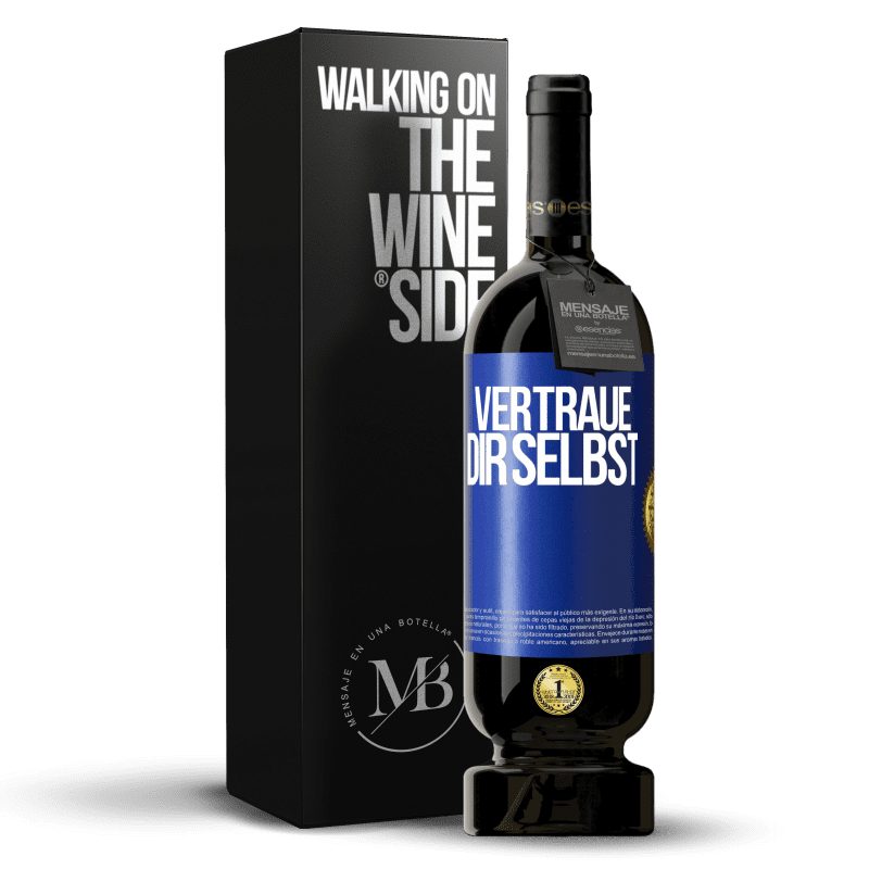 49,95 € Kostenloser Versand | Rotwein Premium Ausgabe MBS® Reserve Vertraue dir selbst Blaue Markierung. Anpassbares Etikett Reserve 12 Monate Ernte 2015 Tempranillo