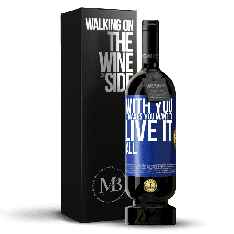 49,95 € Free Shipping | Red Wine Premium Edition MBS® Reserve With you it makes you want to live it all Blue Label. Customizable label Reserve 12 Months Harvest 2014 Tempranillo