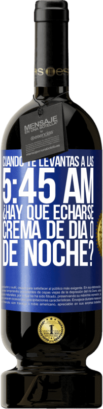 «Cuando te levantas a las 5:45 AM, ¿Hay que echarse crema de día o de noche?» Edición Premium MBS® Reserva