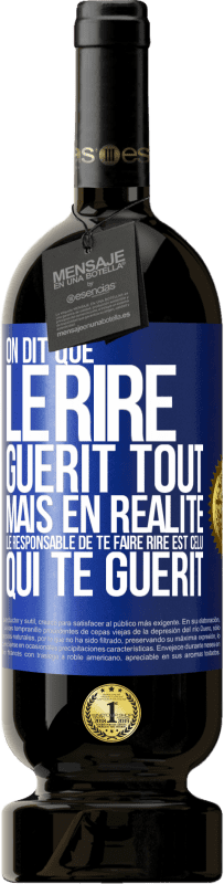 49,95 € | Vin rouge Édition Premium MBS® Réserve On dit que le rire guérit tout, mais en réalité, le responsable de te faire rire est celui qui te guérit Étiquette Bleue. Étiquette personnalisable Réserve 12 Mois Récolte 2015 Tempranillo