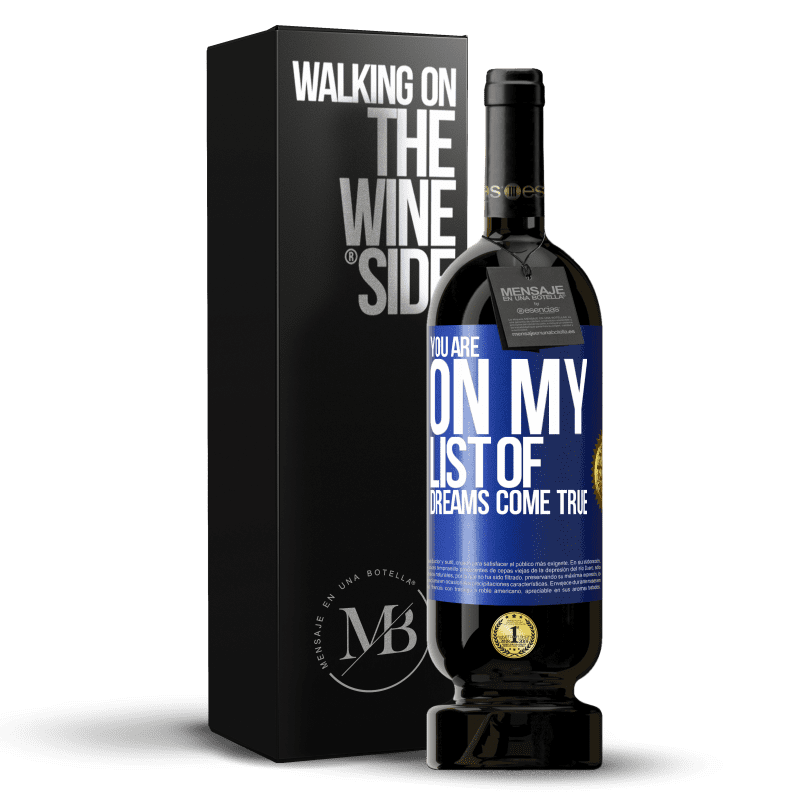 49,95 € Бесплатная доставка | Красное вино Premium Edition MBS® Бронировать Ты в моем списке сбывшихся мечтаний Синяя метка. Настраиваемая этикетка Бронировать 12 Месяцы Урожай 2016 Tempranillo