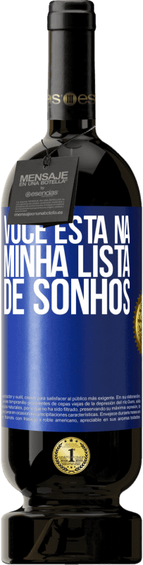 «Você está na minha lista de sonhos» Edição Premium MBS® Reserva