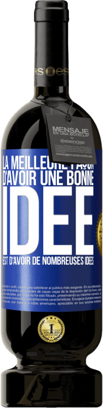 Envoi gratuit | Vin rouge Édition Premium MBS® Réserve La meilleure façon d'avoir une bonne idée est d'avoir de nombreuses idées Étiquette Bleue. Étiquette personnalisable Réserve 12 Mois Récolte 2014 Tempranillo