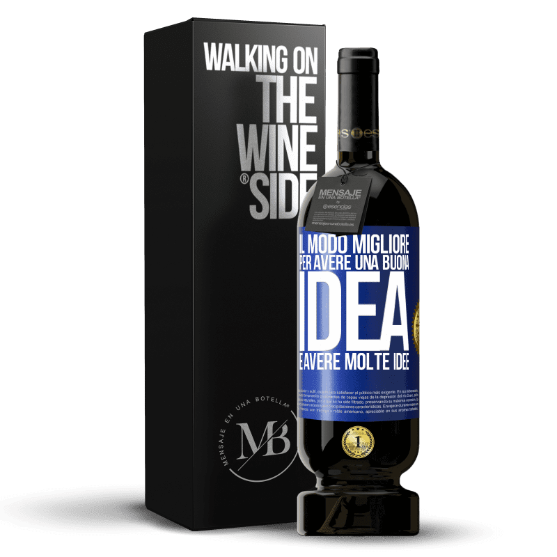 49,95 € Spedizione Gratuita | Vino rosso Edizione Premium MBS® Riserva Il modo migliore per avere una buona idea è avere molte idee Etichetta Blu. Etichetta personalizzabile Riserva 12 Mesi Raccogliere 2016 Tempranillo