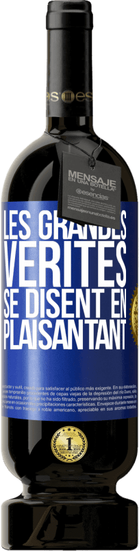 49,95 € Envoi gratuit | Vin rouge Édition Premium MBS® Réserve Les grandes vérités se disent en plaisantant Étiquette Bleue. Étiquette personnalisable Réserve 12 Mois Récolte 2014 Tempranillo