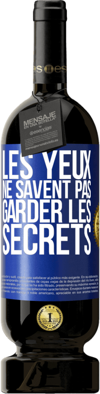 49,95 € Envoi gratuit | Vin rouge Édition Premium MBS® Réserve Les yeux ne savent pas garder les secrets Étiquette Bleue. Étiquette personnalisable Réserve 12 Mois Récolte 2016 Tempranillo
