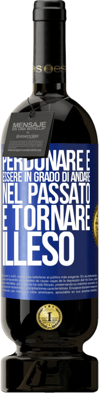 Spedizione Gratuita | Vino rosso Edizione Premium MBS® Riserva Perdonare è essere in grado di andare nel passato e tornare illeso Etichetta Blu. Etichetta personalizzabile Riserva 12 Mesi Raccogliere 2014 Tempranillo