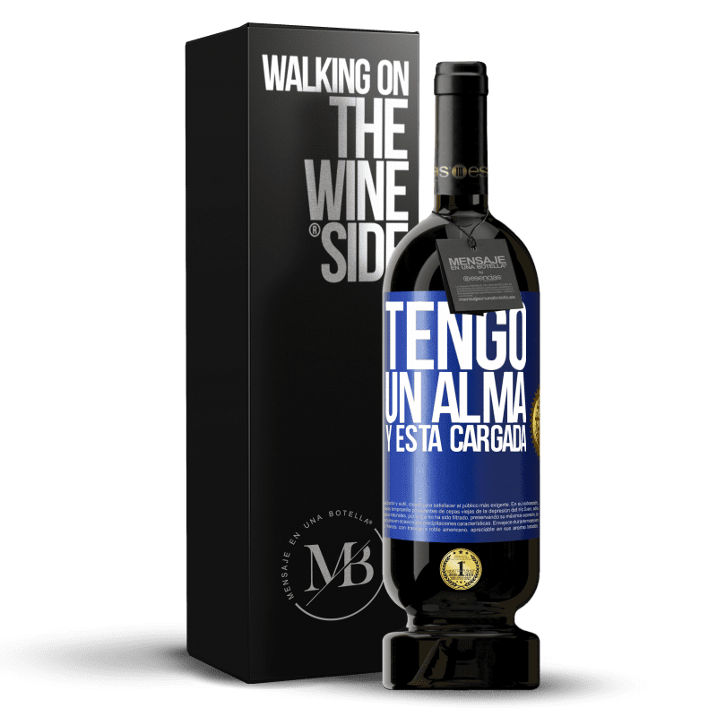 49,95 € Envío gratis | Vino Tinto Edición Premium MBS® Reserva Tengo un alma y está cargada Etiqueta Azul. Etiqueta personalizable Reserva 12 Meses Cosecha 2014 Tempranillo