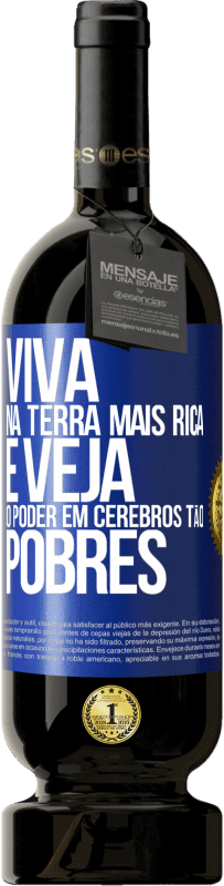 Envio grátis | Vinho tinto Edição Premium MBS® Reserva Viva na terra mais rica e veja o poder em cérebros tão pobres Etiqueta Azul. Etiqueta personalizável Reserva 12 Meses Colheita 2014 Tempranillo