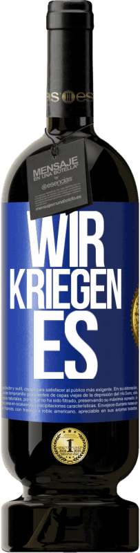 49,95 € | Rotwein Premium Ausgabe MBS® Reserve Wir kriegen es Blaue Markierung. Anpassbares Etikett Reserve 12 Monate Ernte 2015 Tempranillo