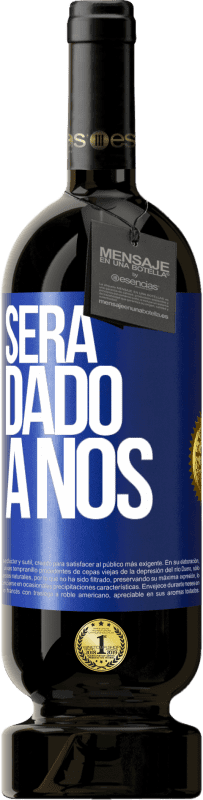 49,95 € Envio grátis | Vinho tinto Edição Premium MBS® Reserva Será dado a nós Etiqueta Azul. Etiqueta personalizável Reserva 12 Meses Colheita 2014 Tempranillo