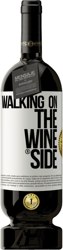 49,95 € | 红酒 高级版 MBS® 预订 Walking on the Wine Side® 白标. 可自定义的标签 预订 12 个月 收成 2015 Tempranillo