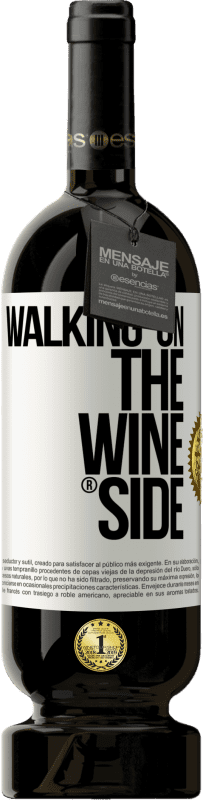 49,95 € | Vin rouge Édition Premium MBS® Réserve Walking on the Wine Side® Étiquette Blanche. Étiquette personnalisable Réserve 12 Mois Récolte 2014 Tempranillo