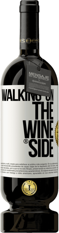 49,95 € Envoi gratuit | Vin rouge Édition Premium MBS® Réserve Walking on the Wine Side® Étiquette Blanche. Étiquette personnalisable Réserve 12 Mois Récolte 2015 Tempranillo