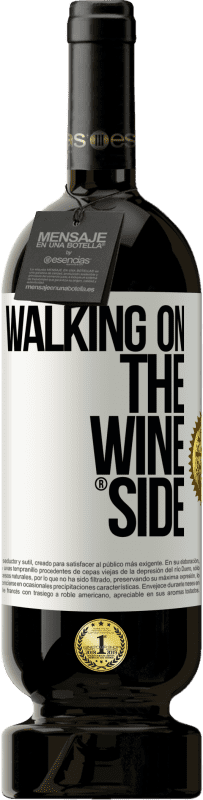 49,95 € | Vino Tinto Edición Premium MBS® Reserva Walking on the Wine Side® Etiqueta Blanca. Etiqueta personalizable Reserva 12 Meses Cosecha 2015 Tempranillo