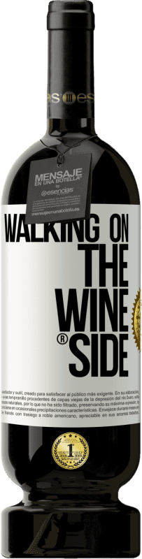 49,95 € Kostenloser Versand | Rotwein Premium Ausgabe MBS® Reserve Walking on the Wine Side® Weißes Etikett. Anpassbares Etikett Reserve 12 Monate Ernte 2014 Tempranillo