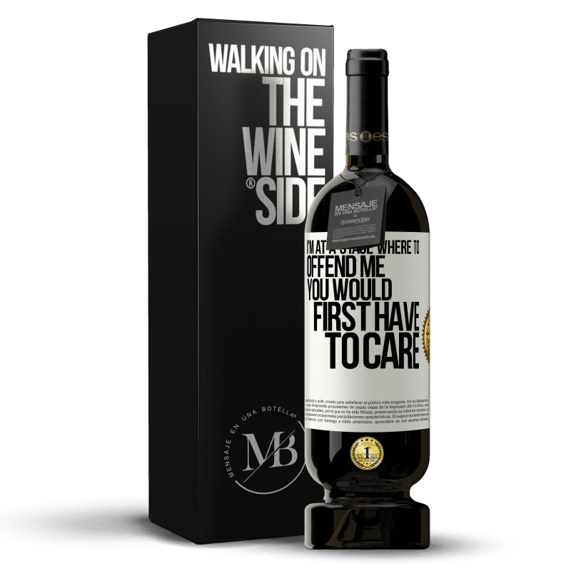 49,95 € Free Shipping | Red Wine Premium Edition MBS® Reserve I'm at a stage where to offend me, you would first have to care White Label. Customizable label Reserve 12 Months Harvest 2014 Tempranillo
