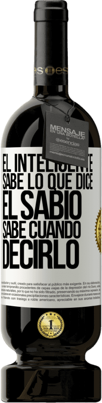 49,95 € Envío gratis | Vino Tinto Edición Premium MBS® Reserva El inteligente sabe lo que dice. El sabio sabe cuando decirlo Etiqueta Blanca. Etiqueta personalizable Reserva 12 Meses Cosecha 2016 Tempranillo