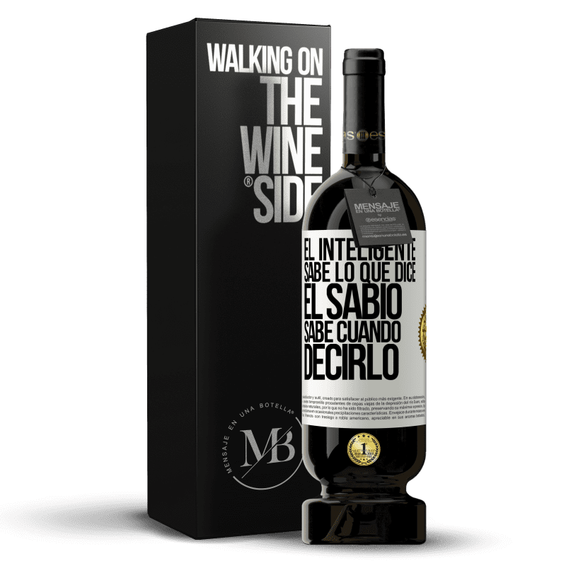 49,95 € Envío gratis | Vino Tinto Edición Premium MBS® Reserva El inteligente sabe lo que dice. El sabio sabe cuando decirlo Etiqueta Blanca. Etiqueta personalizable Reserva 12 Meses Cosecha 2016 Tempranillo