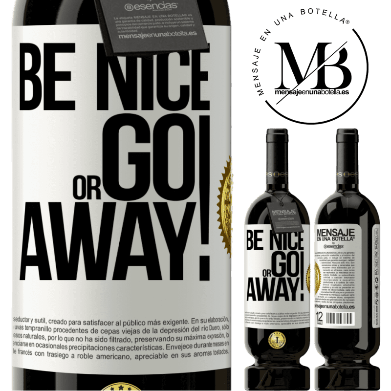 29,95 € Free Shipping | Red Wine Premium Edition MBS® Reserva Be nice or go away White Label. Customizable label Reserva 12 Months Harvest 2014 Tempranillo