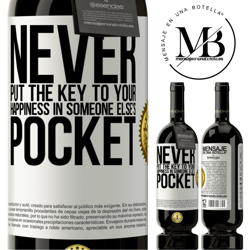 29,95 € Free Shipping | Red Wine Premium Edition MBS® Reserva Never put the key to your happiness in someone else's pocket White Label. Customizable label Reserva 12 Months Harvest 2014 Tempranillo