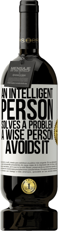 «知的な人が問題を解決します。賢い人はそれを避けます» プレミアム版 MBS® 予約する