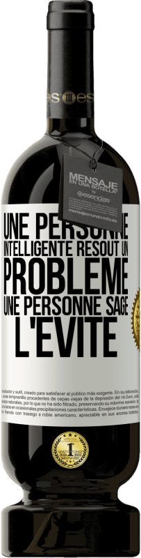 «Une personne intelligente résout un problème. Une personne sage l'évite» Édition Premium MBS® Réserve
