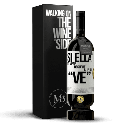 «Si ella no viene, recurre al plan VE» Premium Ausgabe MBS® Reserve