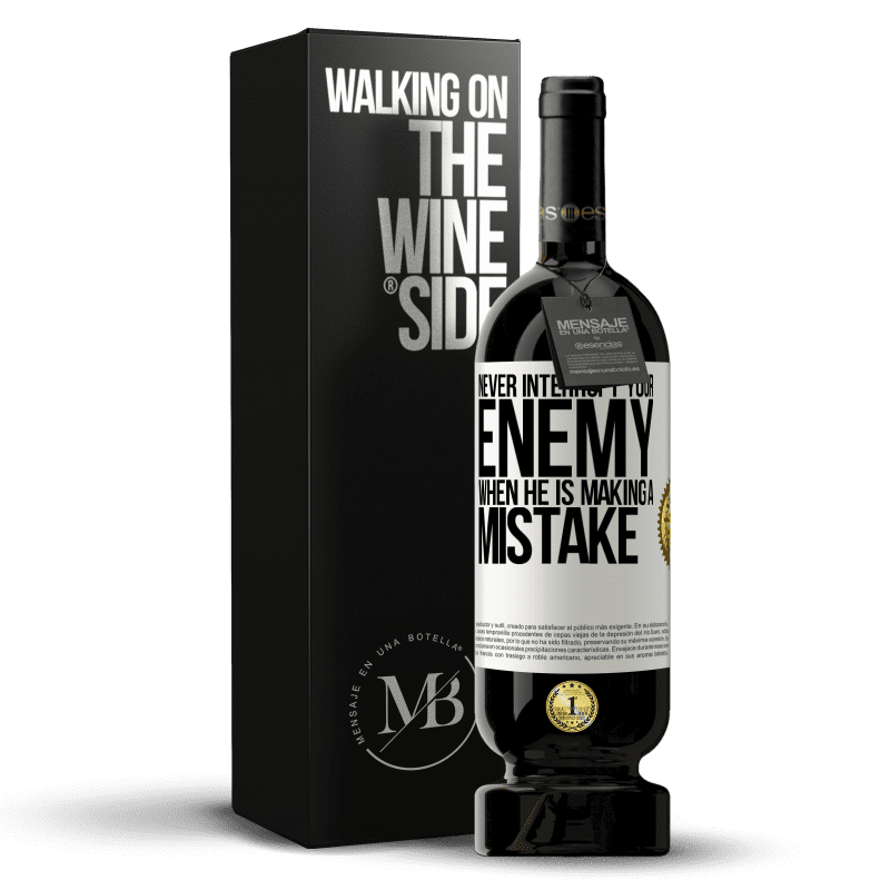 49,95 € Free Shipping | Red Wine Premium Edition MBS® Reserve Never interrupt your enemy when he is making a mistake White Label. Customizable label Reserve 12 Months Harvest 2014 Tempranillo