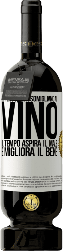 49,95 € Spedizione Gratuita | Vino rosso Edizione Premium MBS® Riserva Le persone assomigliano al vino. Il tempo aspira il male e migliora il bene Etichetta Bianca. Etichetta personalizzabile Riserva 12 Mesi Raccogliere 2016 Tempranillo
