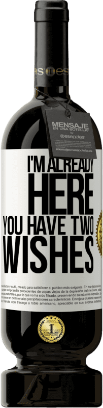 49,95 € | 红酒 高级版 MBS® 预订 我在这里你有两个愿望 白标. 可自定义的标签 预订 12 个月 收成 2016 Tempranillo