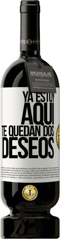 49,95 € Envío gratis | Vino Tinto Edición Premium MBS® Reserva Ya estoy aquí. Te quedan dos deseos Etiqueta Blanca. Etiqueta personalizable Reserva 12 Meses Cosecha 2016 Tempranillo