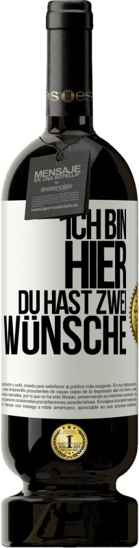 49,95 € | Rotwein Premium Ausgabe MBS® Reserve Ich bin hier. Du hast zwei Wünsche Weißes Etikett. Anpassbares Etikett Reserve 12 Monate Ernte 2015 Tempranillo