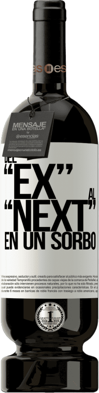 «Del EX al NEXT en un sorbo» Édition Premium MBS® Reserva