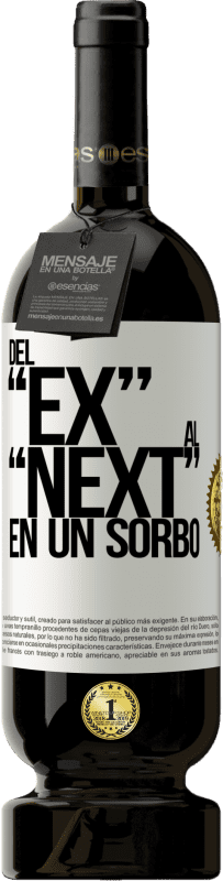 «Del EX al NEXT en un sorbo» Edizione Premium MBS® Riserva